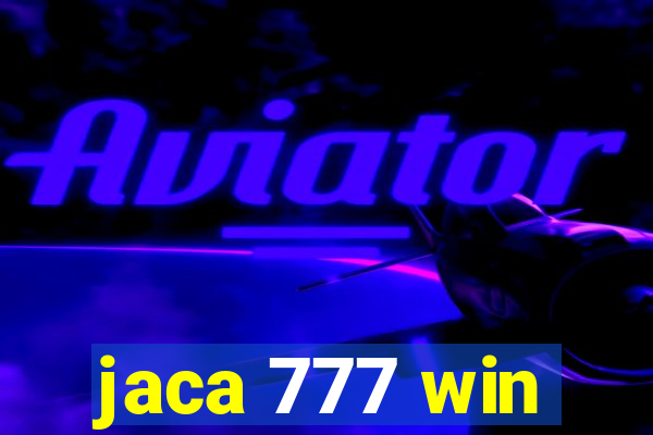 jaca 777 win